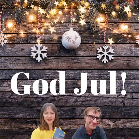 god jul traduzione|How Swedes Celebrate Christmas – Swedish “Jul” .